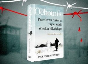 Волонтер. Правдивая история секретной миссии Витольда Пилецкого 